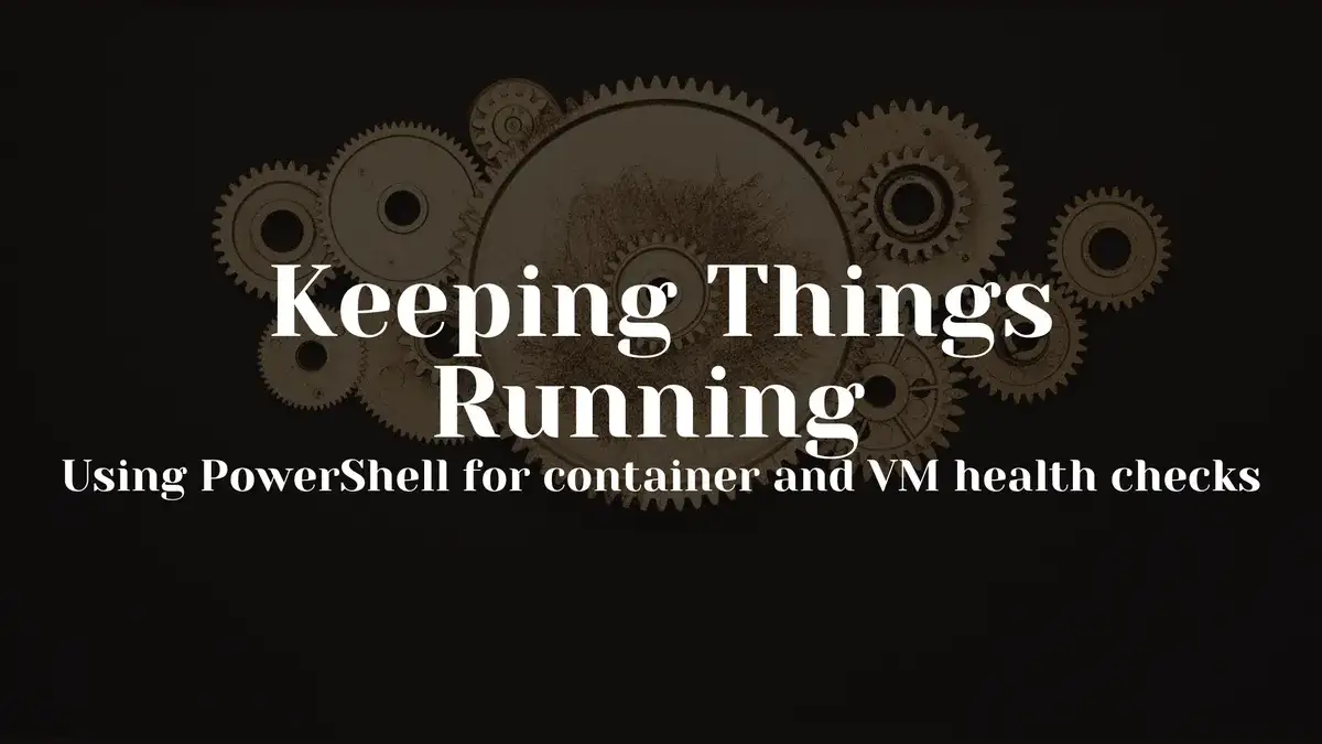 Keeping Things Running