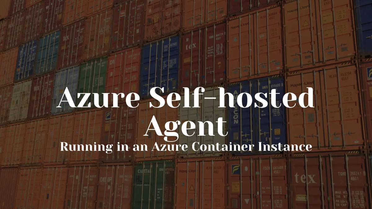 Azure Self-hosted Container Agent